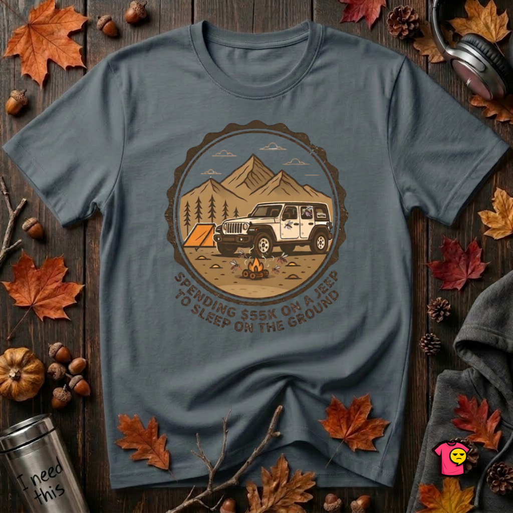 Spend 55K to Sleep on the Ground sarcastic camping t-shirt in Dark Gray by Snarky Sarks