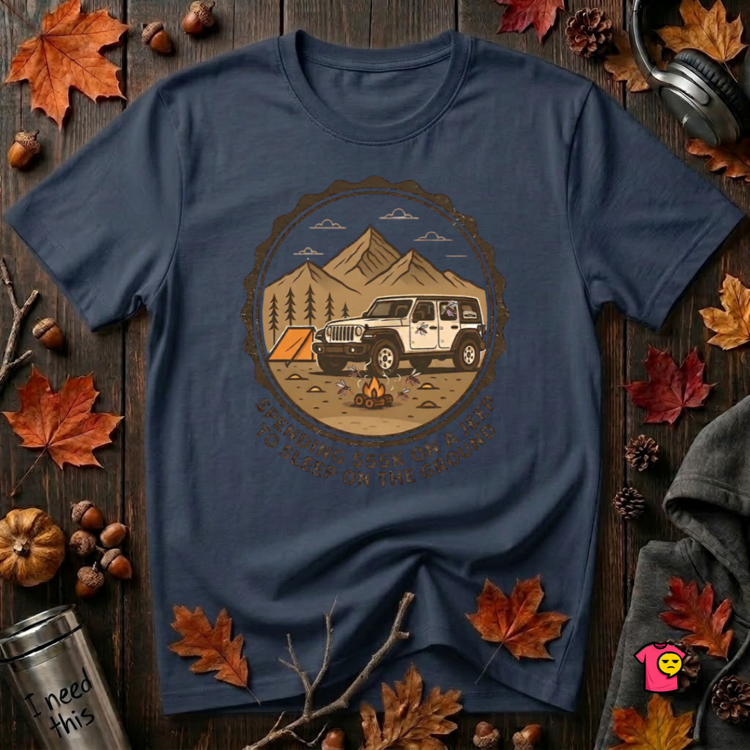 Spend 55K to Sleep on the Ground sarcastic camping t-shirt in Navy by Snarky Sarks