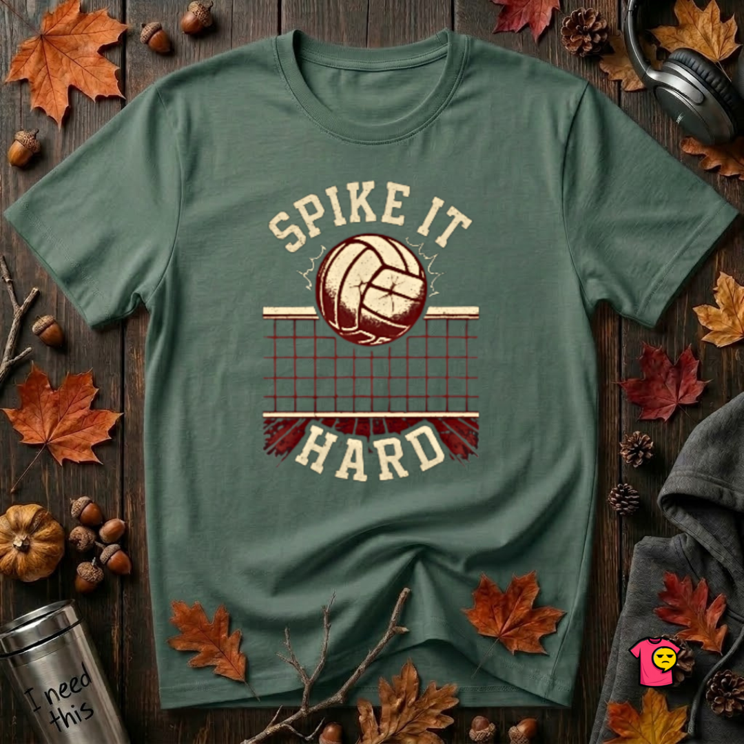 Spike it Hard sarcastic volleyball graphic t-shirt in Heather Forest by Snarky Sarks