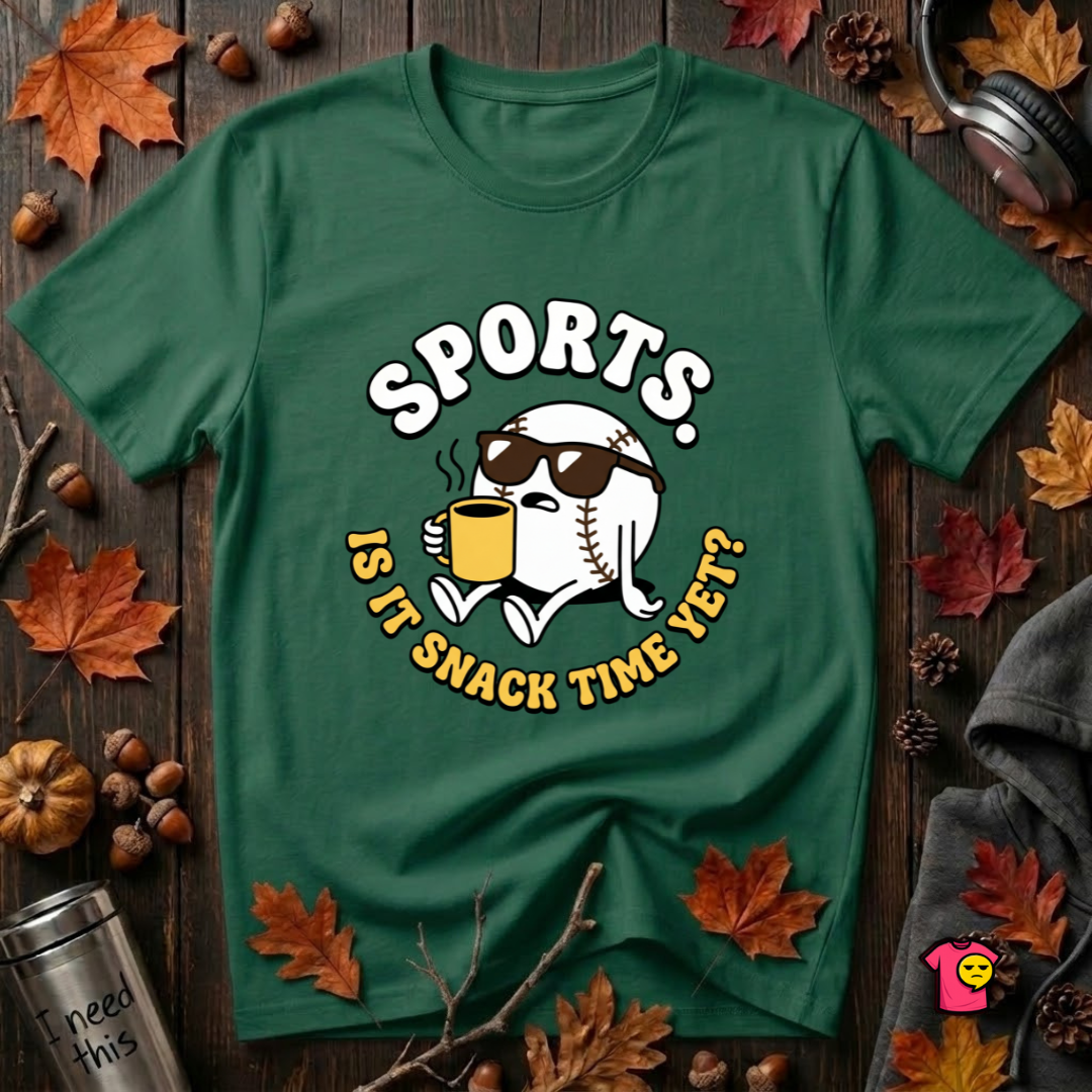 Sports. Is it Snack Time Yet? sarcastic graphic t-shirt in Evergreen by Snarky Sarks