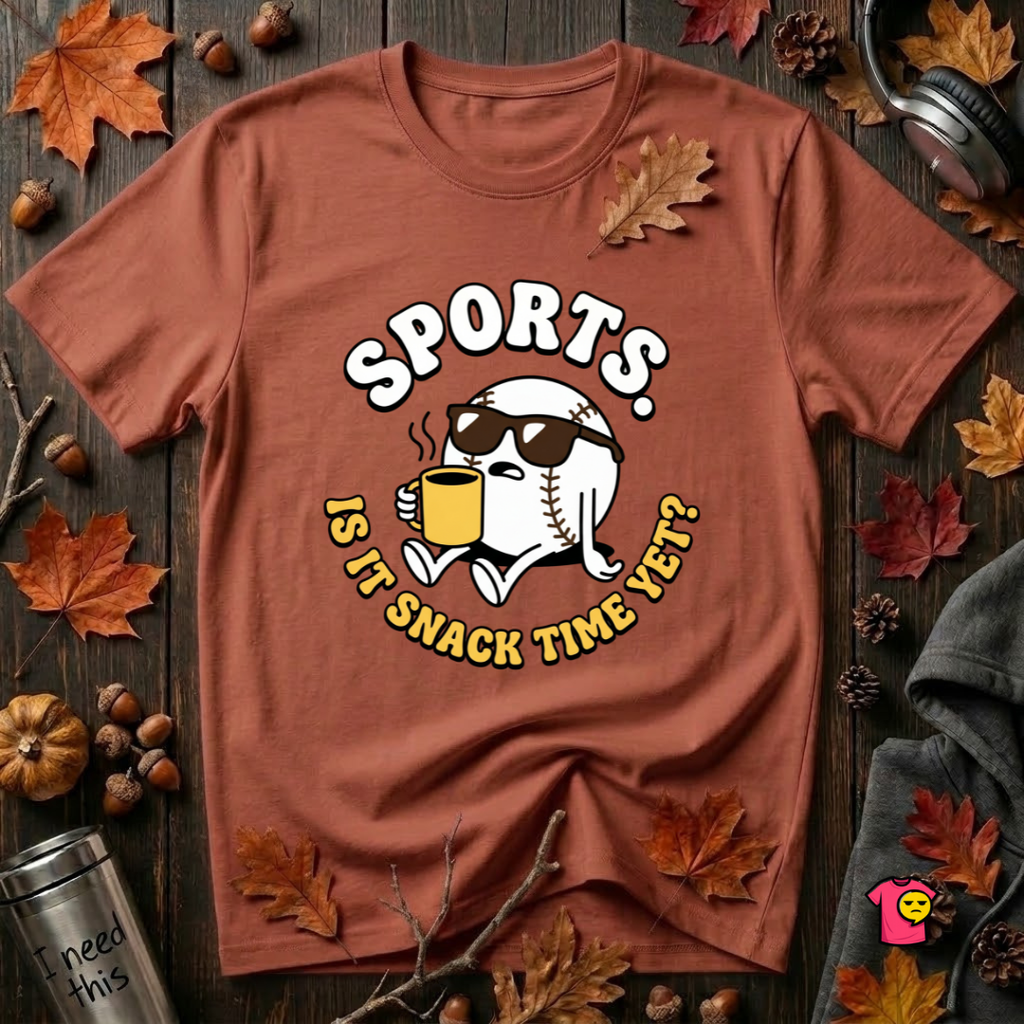 Sports. Is it Snack Time Yet? sarcastic graphic t-shirt in Rust by Snarky Sarks