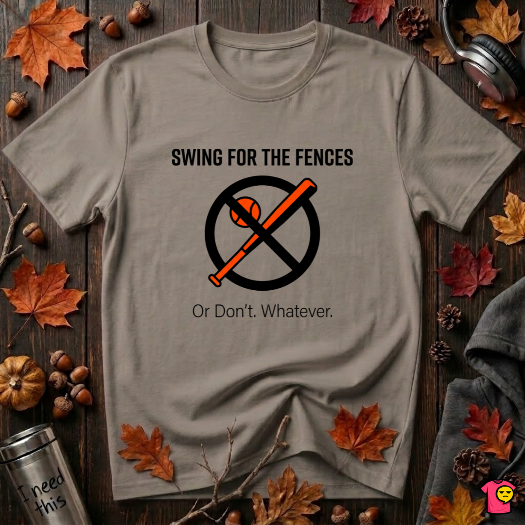 Swing for the Fences....or Don't. Whatever. baseball t-shirt in Asphalt by Snarky Sarks