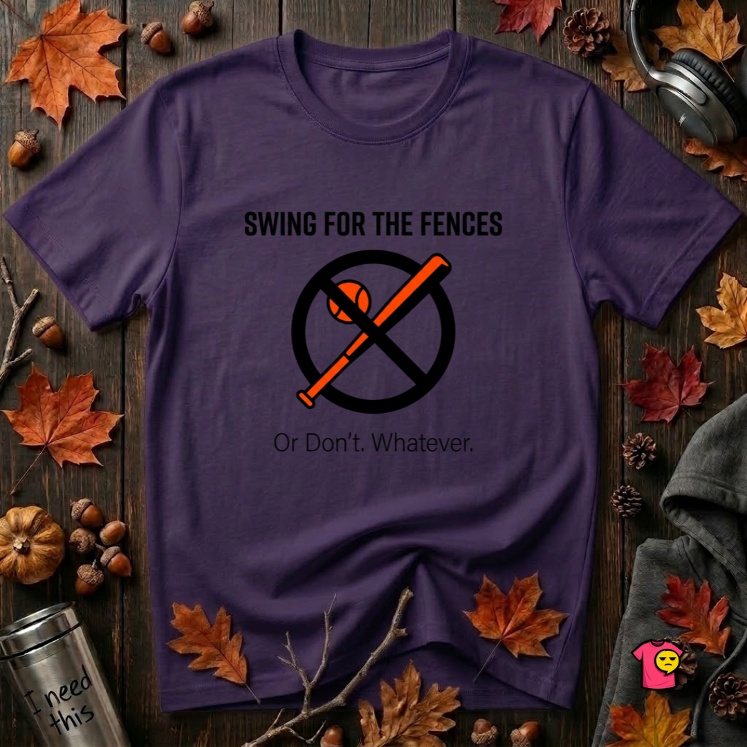 Swing for the Fences....or Don't. Whatever. baseball t-shirt in Purple by Snarky Sarks