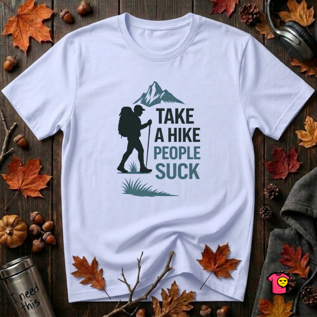 Take a Hike...People Suck sarcastic hiking graphic t-shirt in Ash by Snarky Sarks
