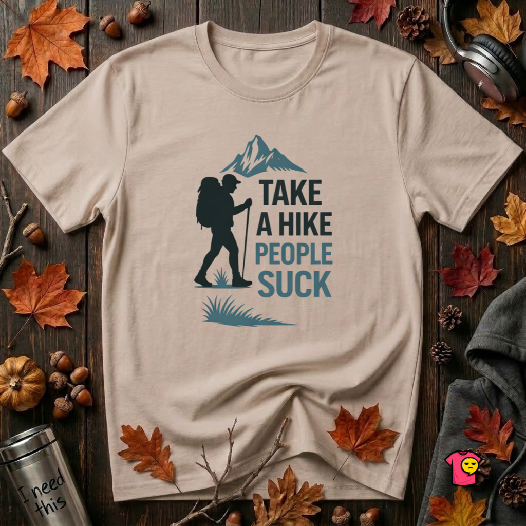 Take a Hike...People Suck sarcastic hiking graphic t-shirt in Natural by Snarky Sarks