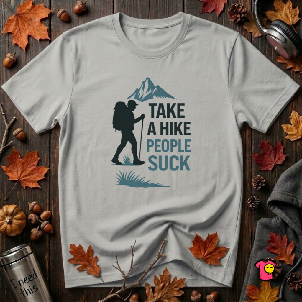 Take a Hike...People Suck sarcastic hiking graphic t-shirt in Silver by Snarky Sarks