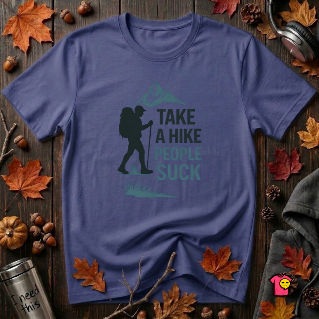 Take a Hike...People Suck sarcastic hiking graphic t-shirt in Team Navy by Snarky Sarks