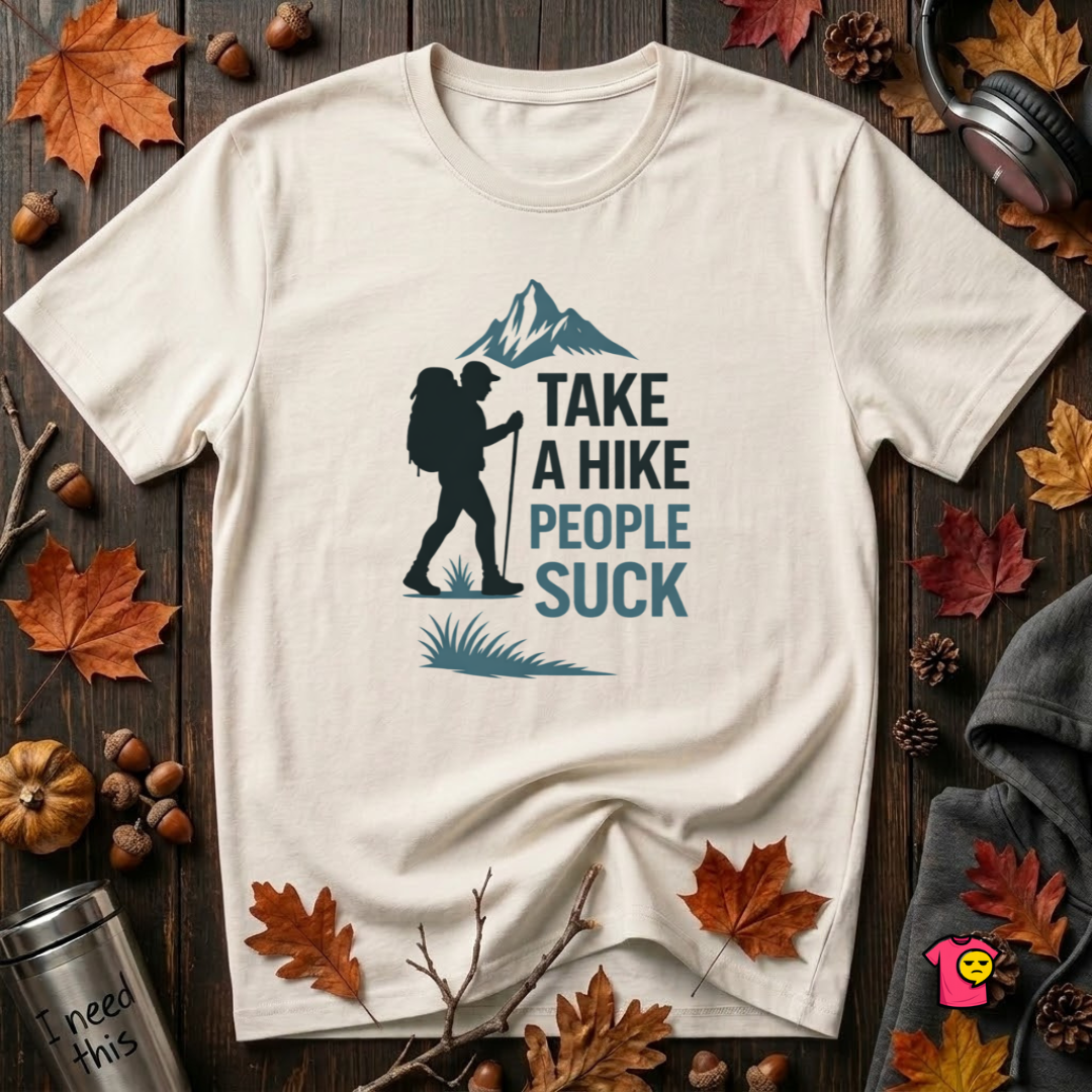 Take a Hike...People Suck sarcastic hiking graphic t-shirt in White by Snarky Sarks