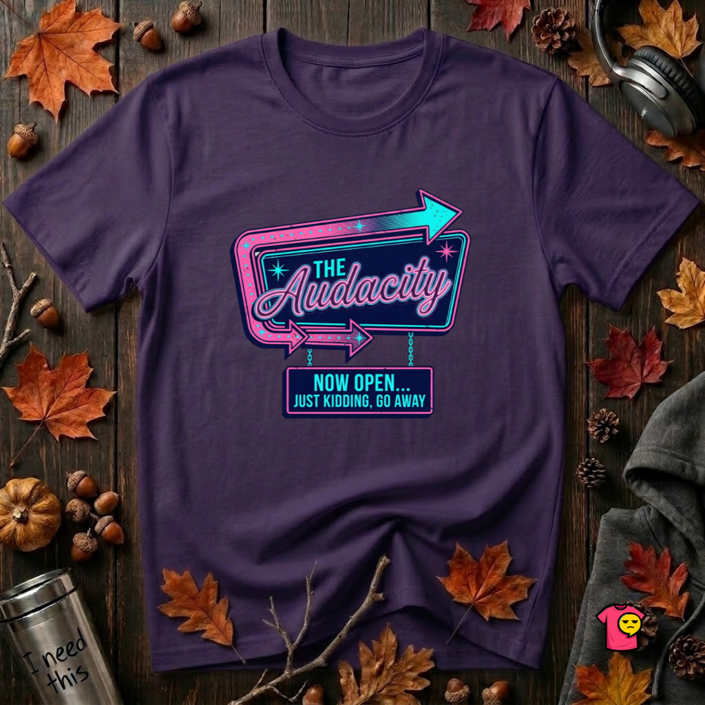 The Audacity...Now Open sarcastic graphic t-shirt in Purple by Snarky Sarks