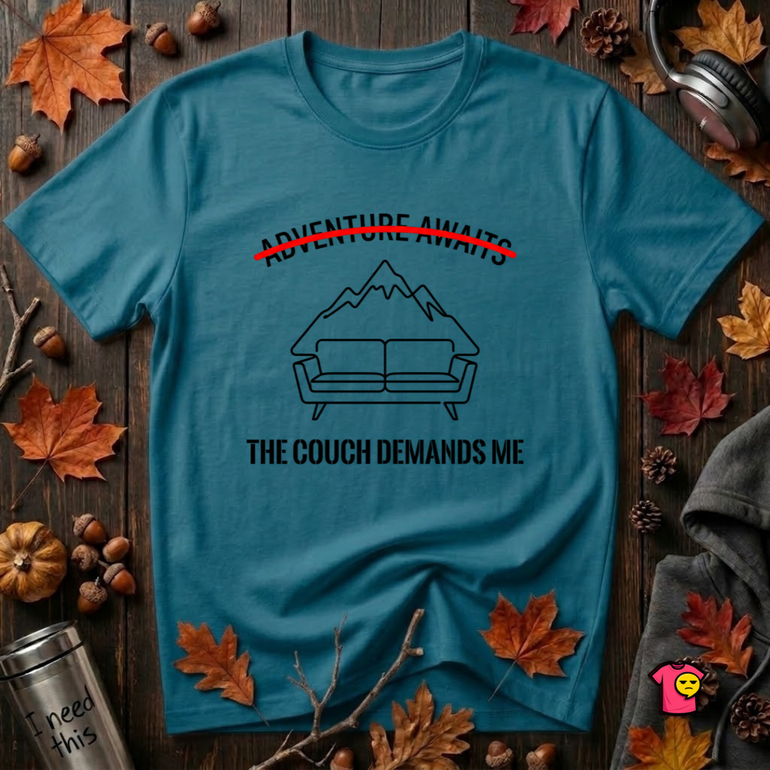 The Couch Needs Me sarcastic graphic t-shirt in Deep Teal by Snarky Sarks