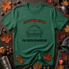 The Couch Needs Me sarcastic graphic t-shirt in Evergreen by Snarky Sarks