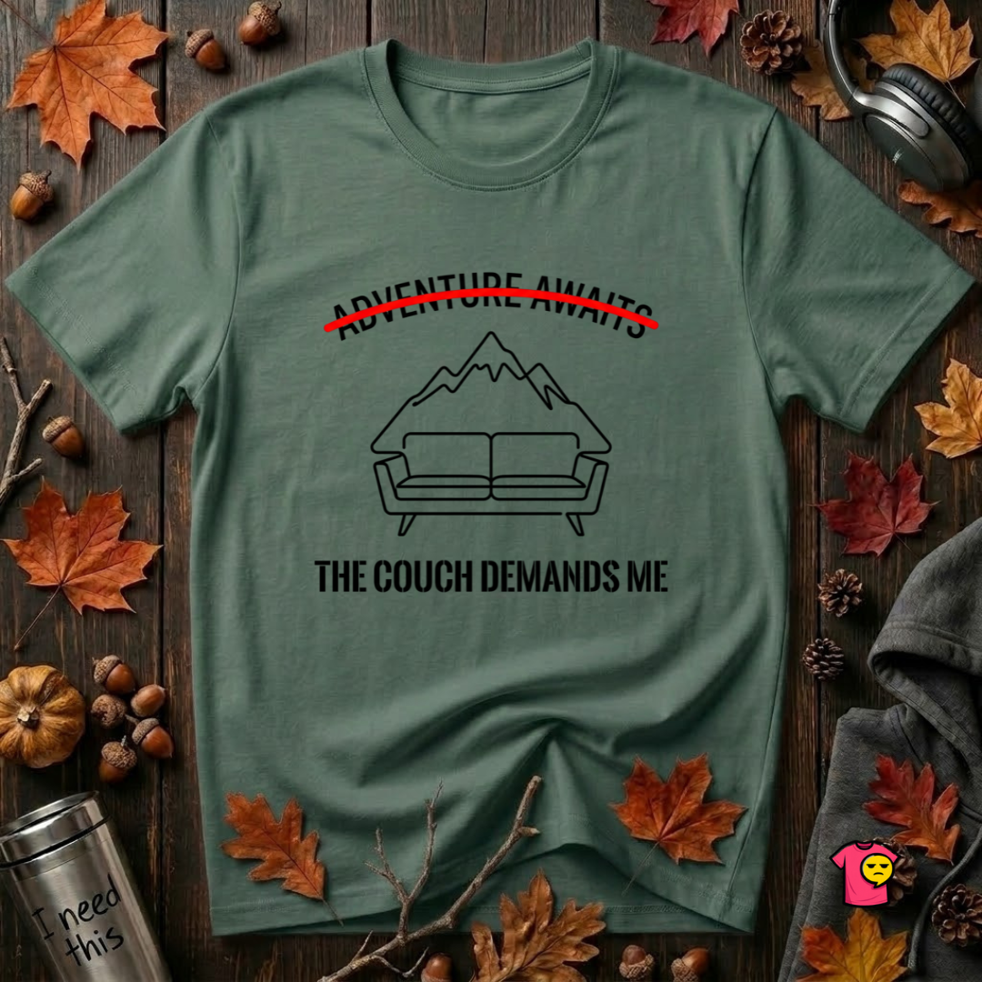 The Couch Needs Me sarcastic graphic t-shirt in Heather Forest by Snarky Sarks