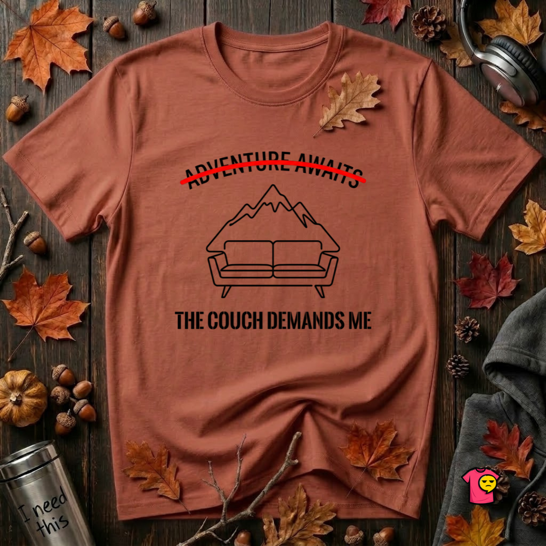 The Couch Needs Me sarcastic graphic t-shirt in Rust by Snarky Sarks