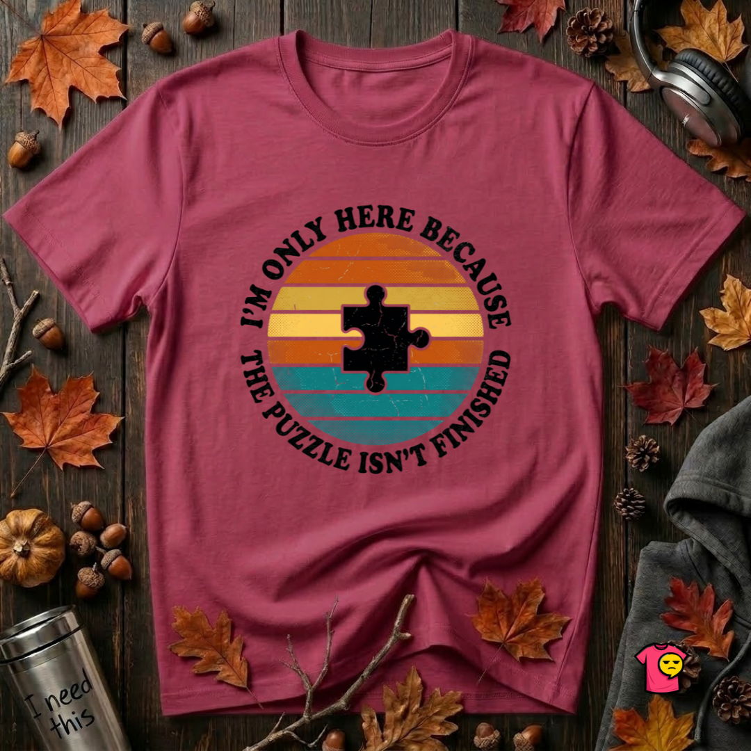 The Puzzle isn't Finished sarcastic puzzle graphic t-shirt in Cardinal by Snarky Sarks