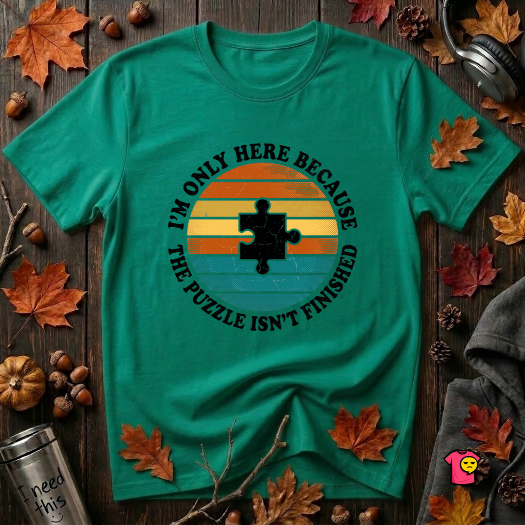 The Puzzle isn't Finished sarcastic puzzle graphic t-shirt in Heather Kelly by Snarky Sarks