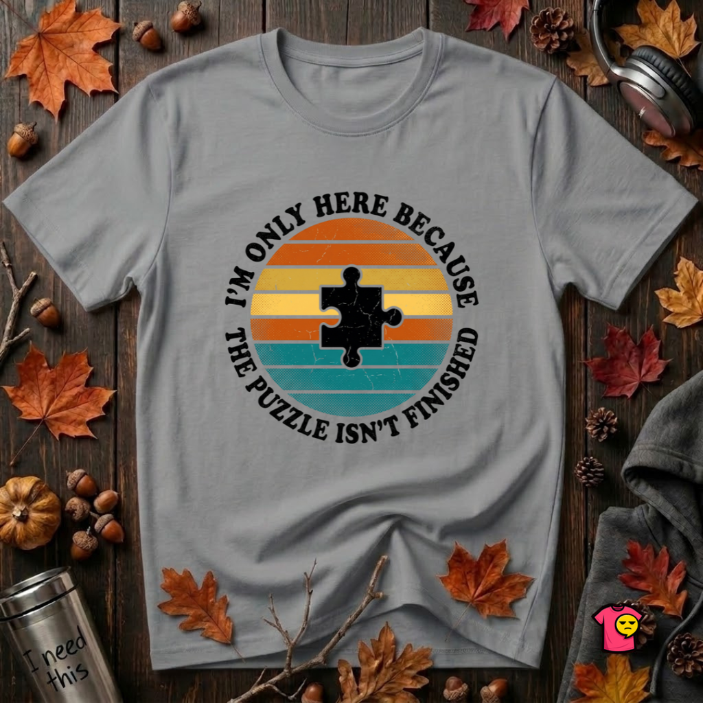The Puzzle isn't Finished sarcastic puzzle graphic t-shirt in Heather Storm by Snarky Sarks