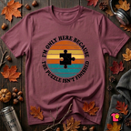 The Puzzle isn't Finished sarcastic puzzle graphic t-shirt in Maroon by Snarky Sarks