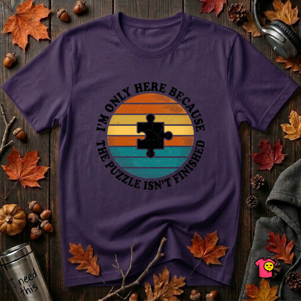 The Puzzle isn't Finished sarcastic puzzle graphic t-shirt in Purple by Snarky Sarks
