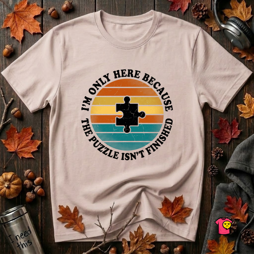 The Puzzle isn't Finished sarcastic puzzle graphic t-shirt in Soft Pink by Snarky Sarks