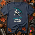 This was Dumb. Doing it Anyway. sarcastic t-shirt in Navy by Snarky Sarks
