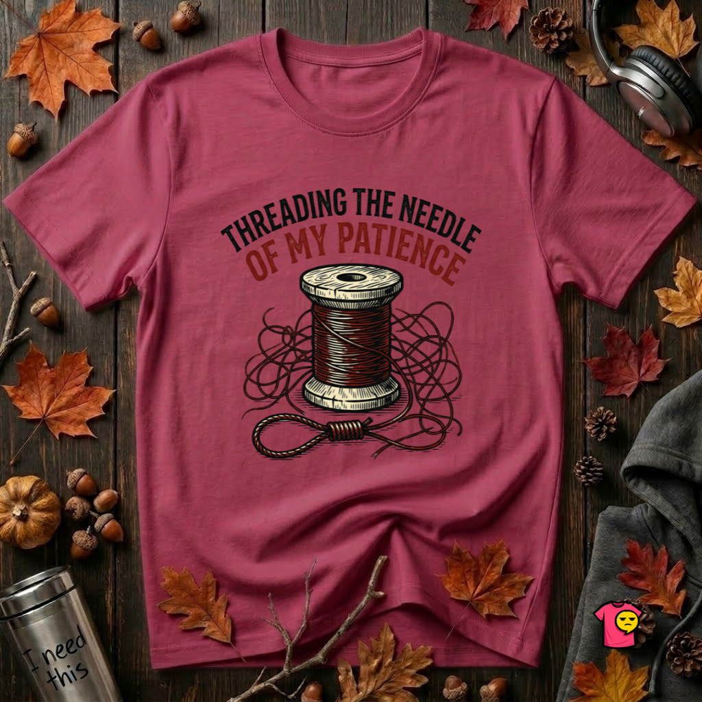 Threading the Needle of my Patience sewing t-shirt in Cardinal by Snarky Sarks