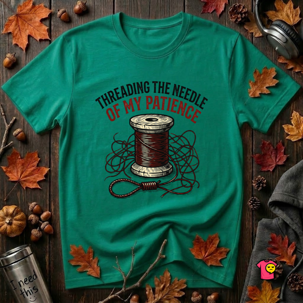 Threading the Needle of my Patience sewing t-shirt in Heather Kelly by Snarky Sarks