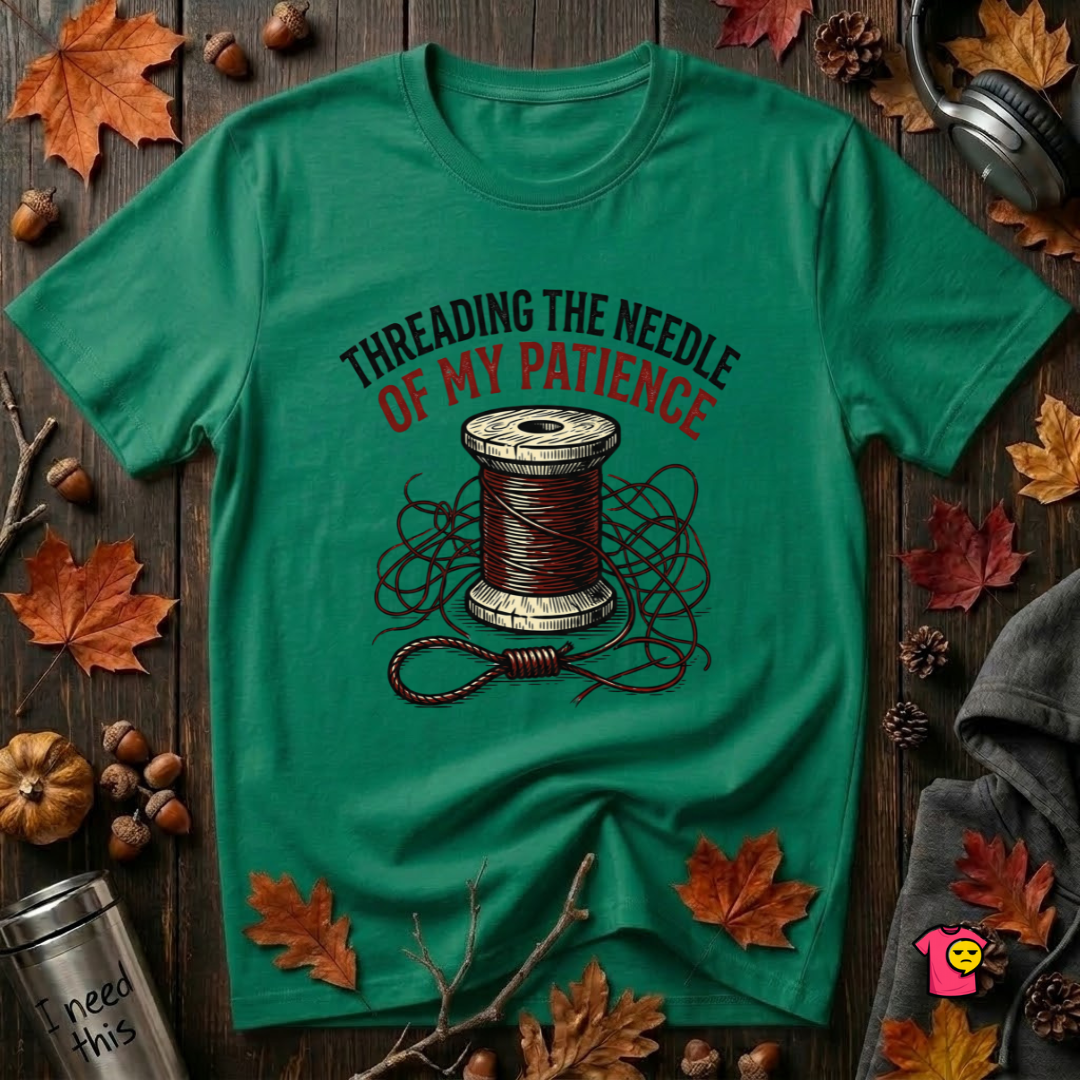 Threading the Needle of my Patience sewing t-shirt in Kelly by Snarky Sarks