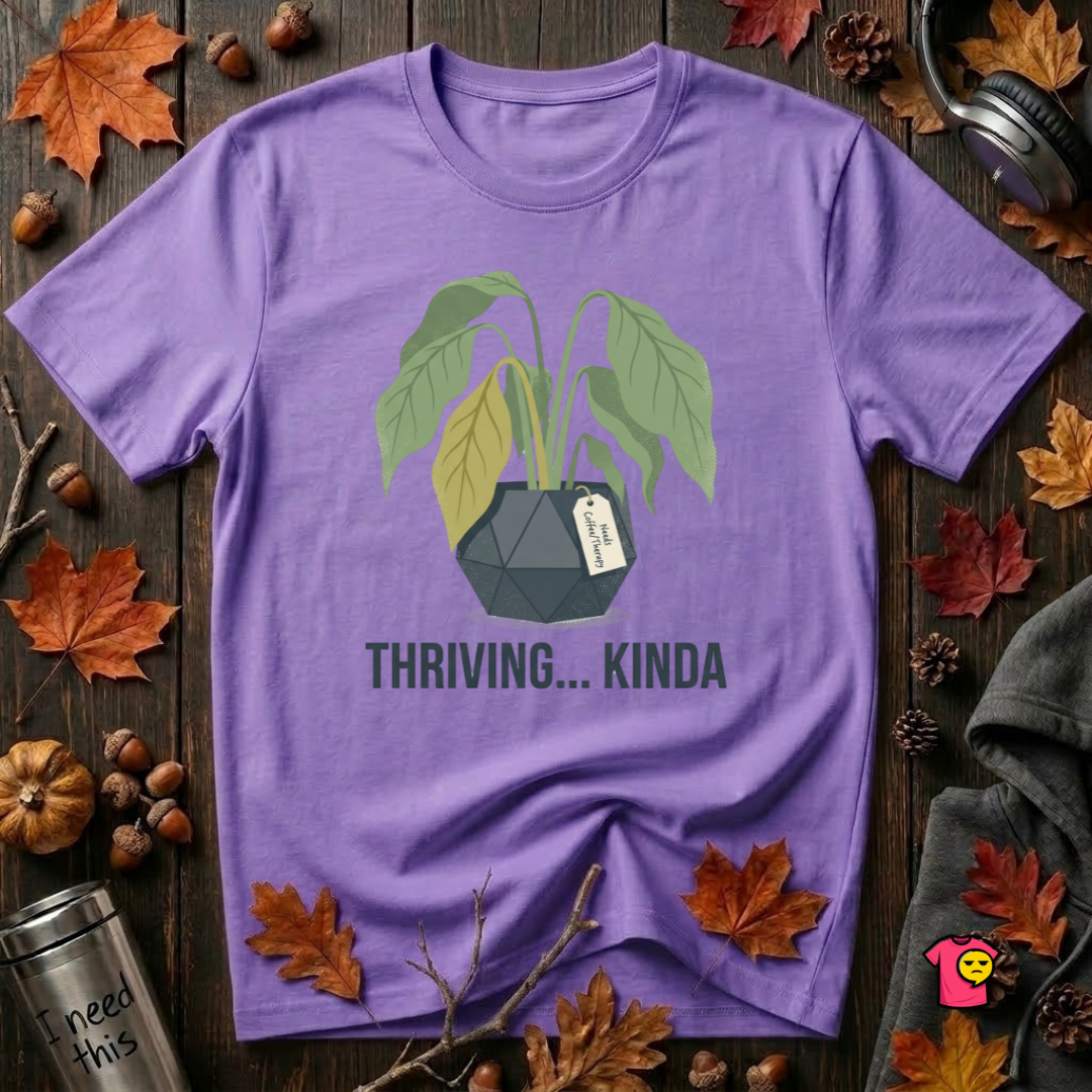 Thriving...Kinda sarcastic houseplant t-shirt in Heather Team Purple by Snarky Sarks