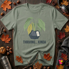 Thriving...Kinda sarcastic houseplant t-shirt in Military Green by Snarky Sarks