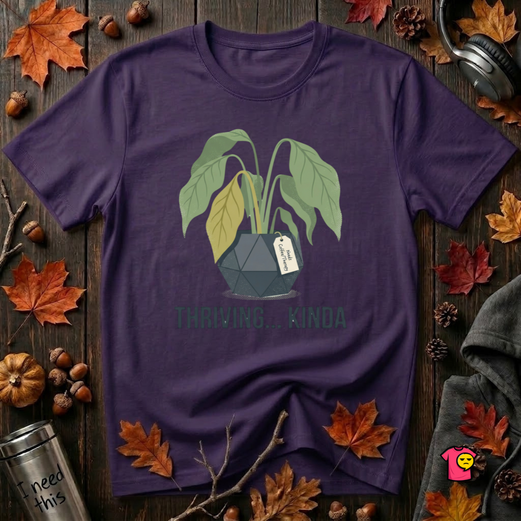 Thriving...Kinda sarcastic houseplant t-shirt in Purple by Snarky Sarks