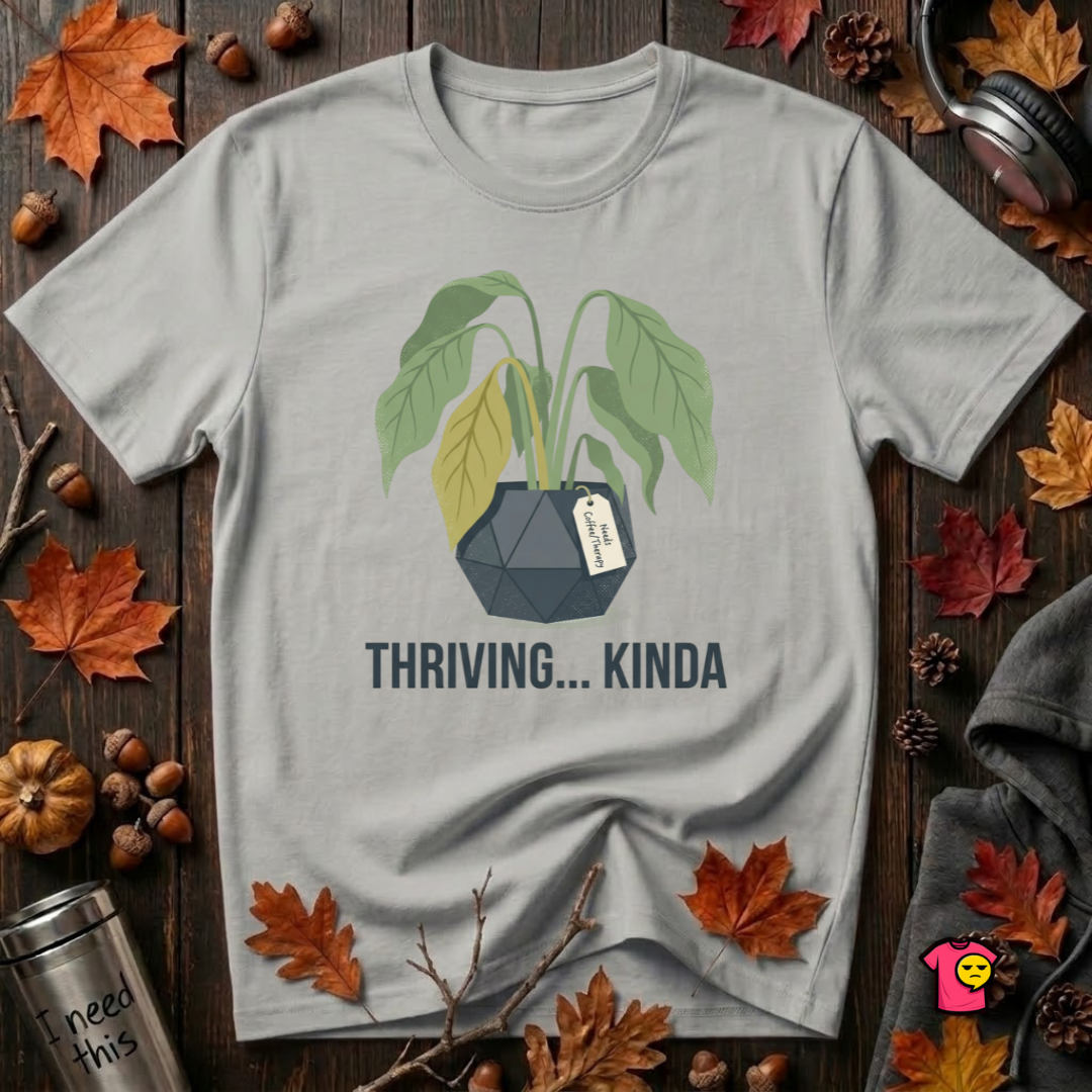 Thriving...Kinda sarcastic houseplant graphic t-shirt in Silver by Snarky Sarks