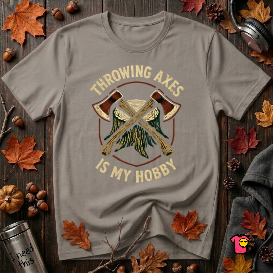 Throwing Axes Is My Hobby sarcastic graphic t-shirt in Deep Heather by Snarky Sarks
