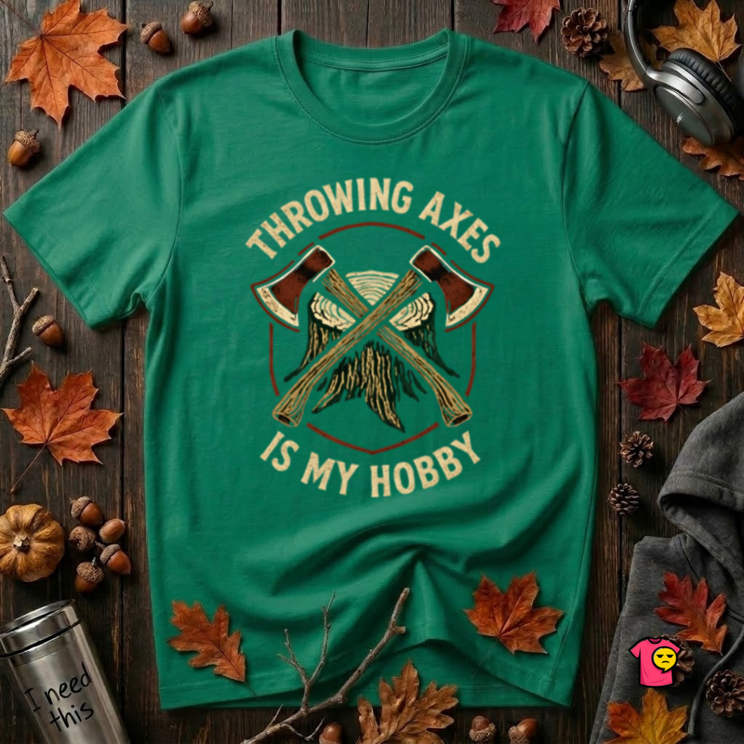 Throwing Axes Is My Hobby sarcastic graphic t-shirt in Kelly by Snarky Sarks