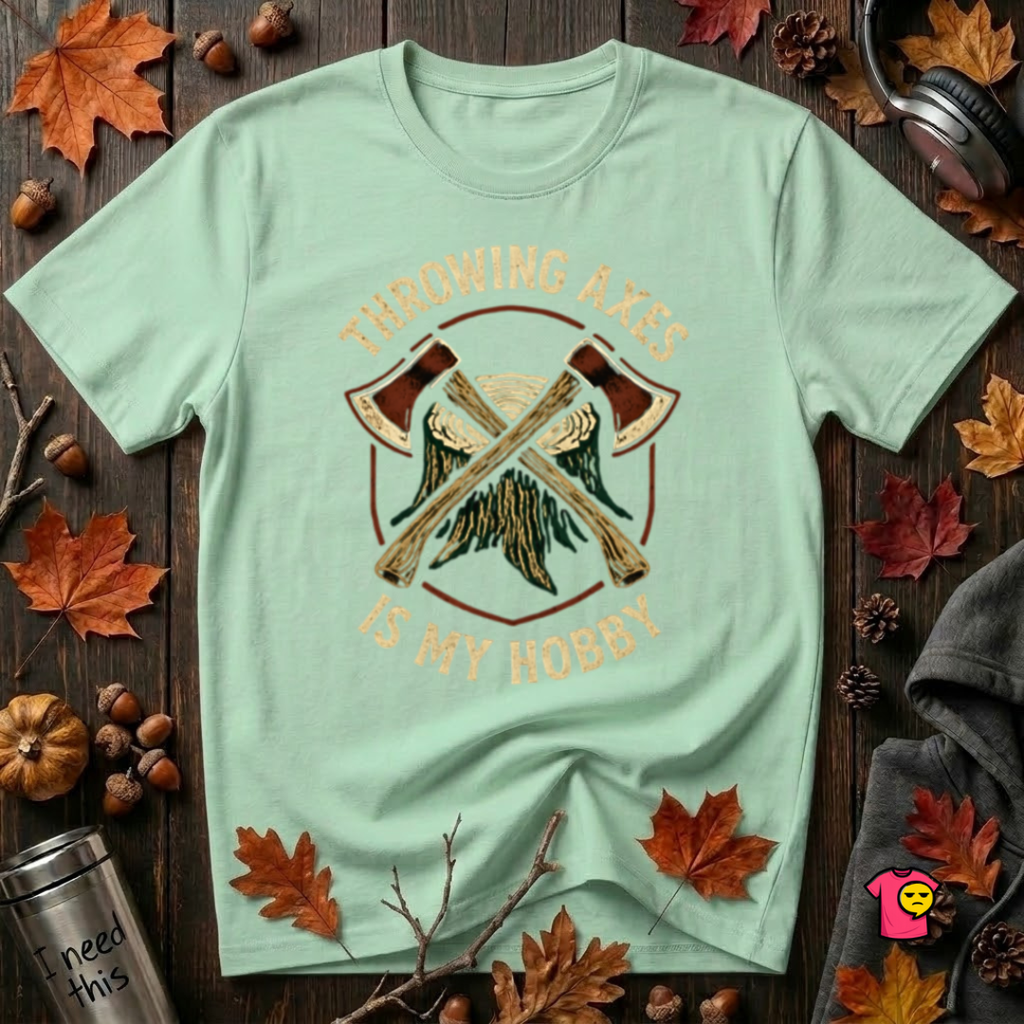 Throwing Axes Is My Hobby sarcastic graphic t-shirt in Mint by Snarky Sarks