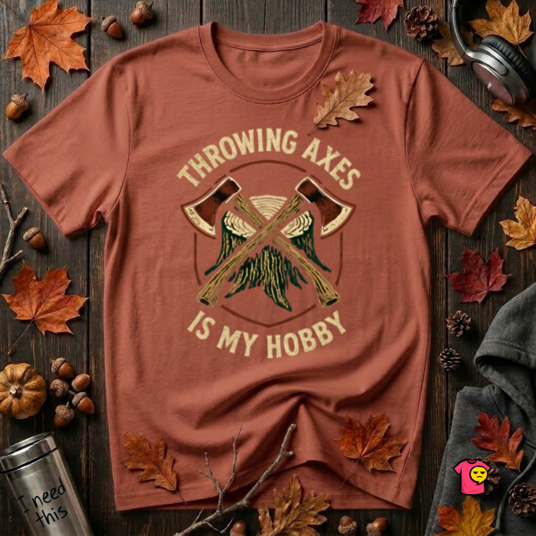 Throwing Axes Is My Hobby sarcastic graphic t-shirt in Rust by Snarky Sarks