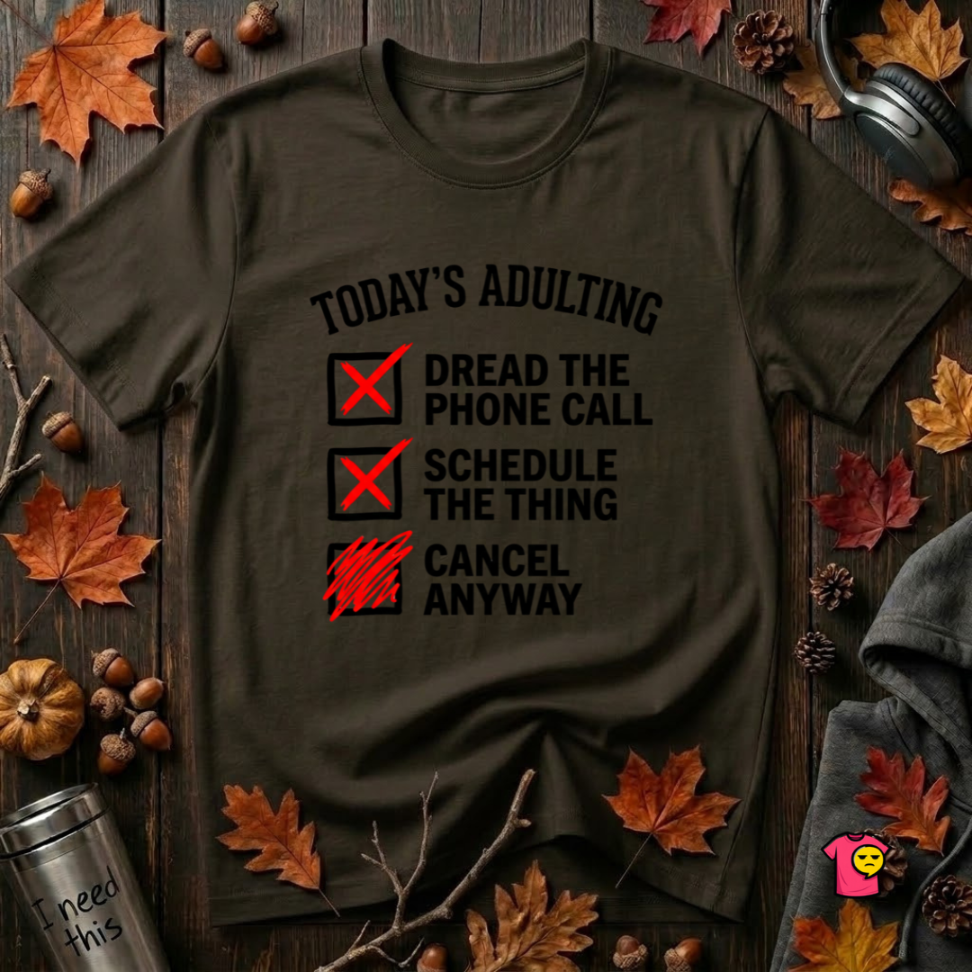 Today's Adulting -- Cancel Anyway sarcastic t-shirt in Black by Snarky Sarks