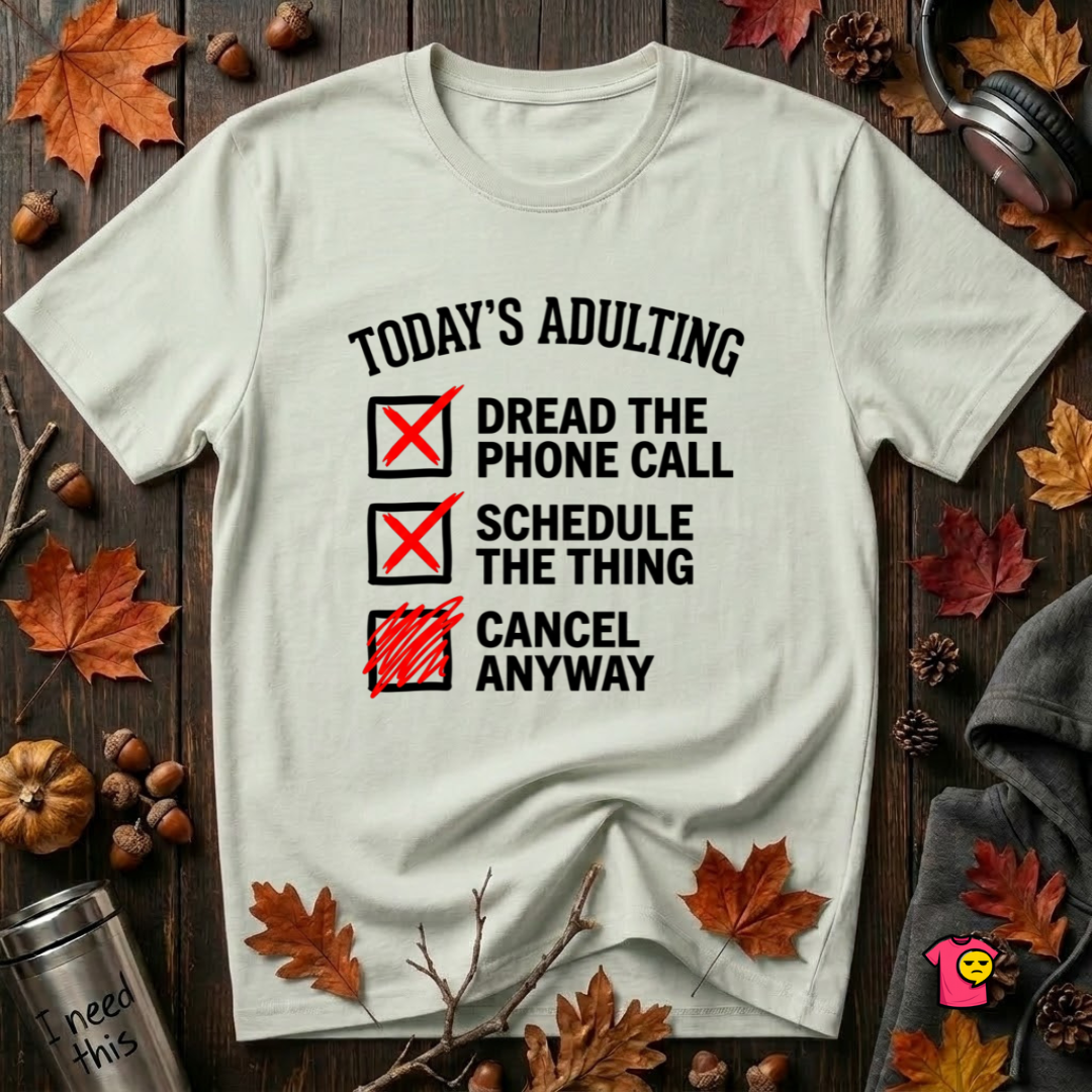Today's Adulting -- Cancel Anyway sarcastic t-shirt in Citron by Snarky Sarks