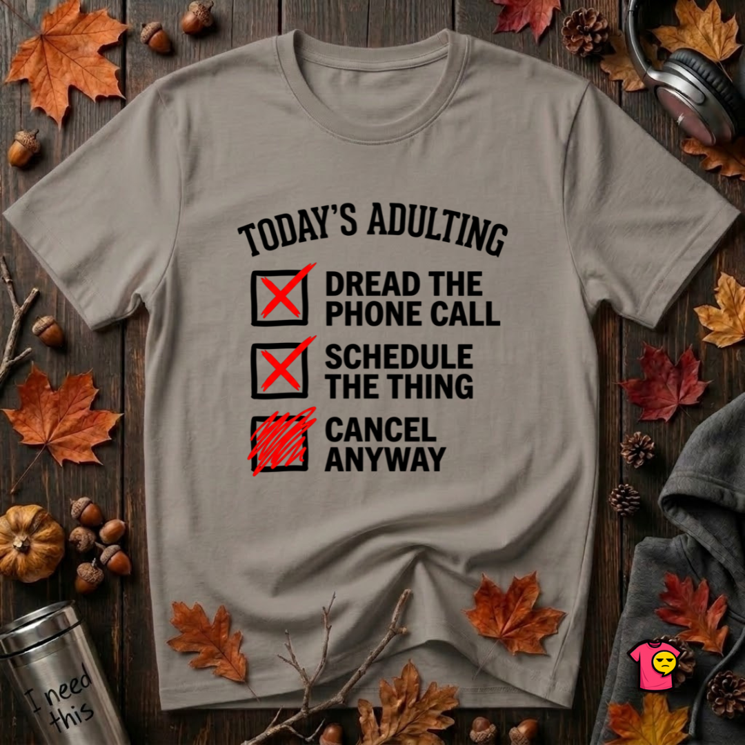 Today's Adulting -- Cancel Anyway sarcastic t-shirt in Deep Heather by Snarky Sarks