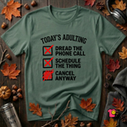 Today's Adulting -- Cancel Anyway sarcastic t-shirt in Heather Forest by Snarky Sarks