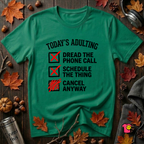 Today's Adulting -- Cancel Anyway sarcastic t-shirt in Kelly by Snarky Sarks