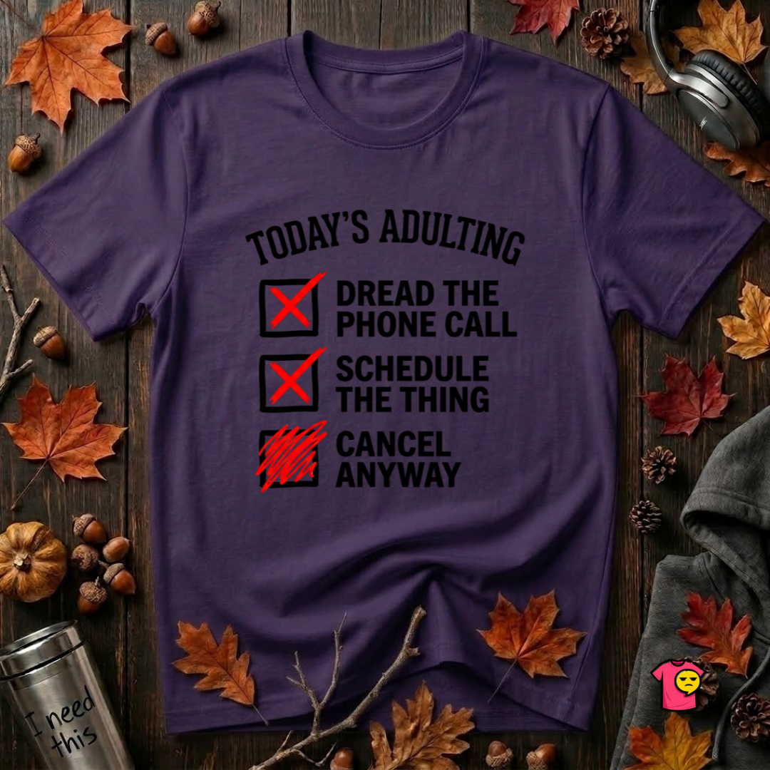 Today's Adulting -- Cancel Anyway sarcastic t-shirt in Purple by Snarky Sarks