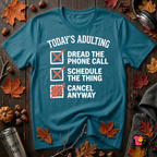 Today's Adulting sarcastic graphic t-shirt in Deep Teal by Snarky Sarks