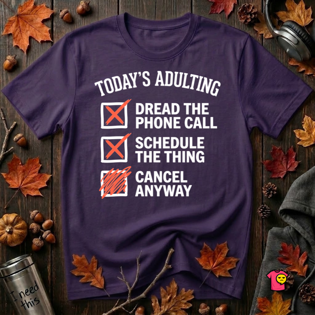 Today's Adulting sarcastic graphic t-shirt in Team Purple by Snarky Sarks
