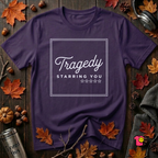 Tragedy -- Starring You sarcastic graphic t-shirt in Team Purple by Snarky Sarks