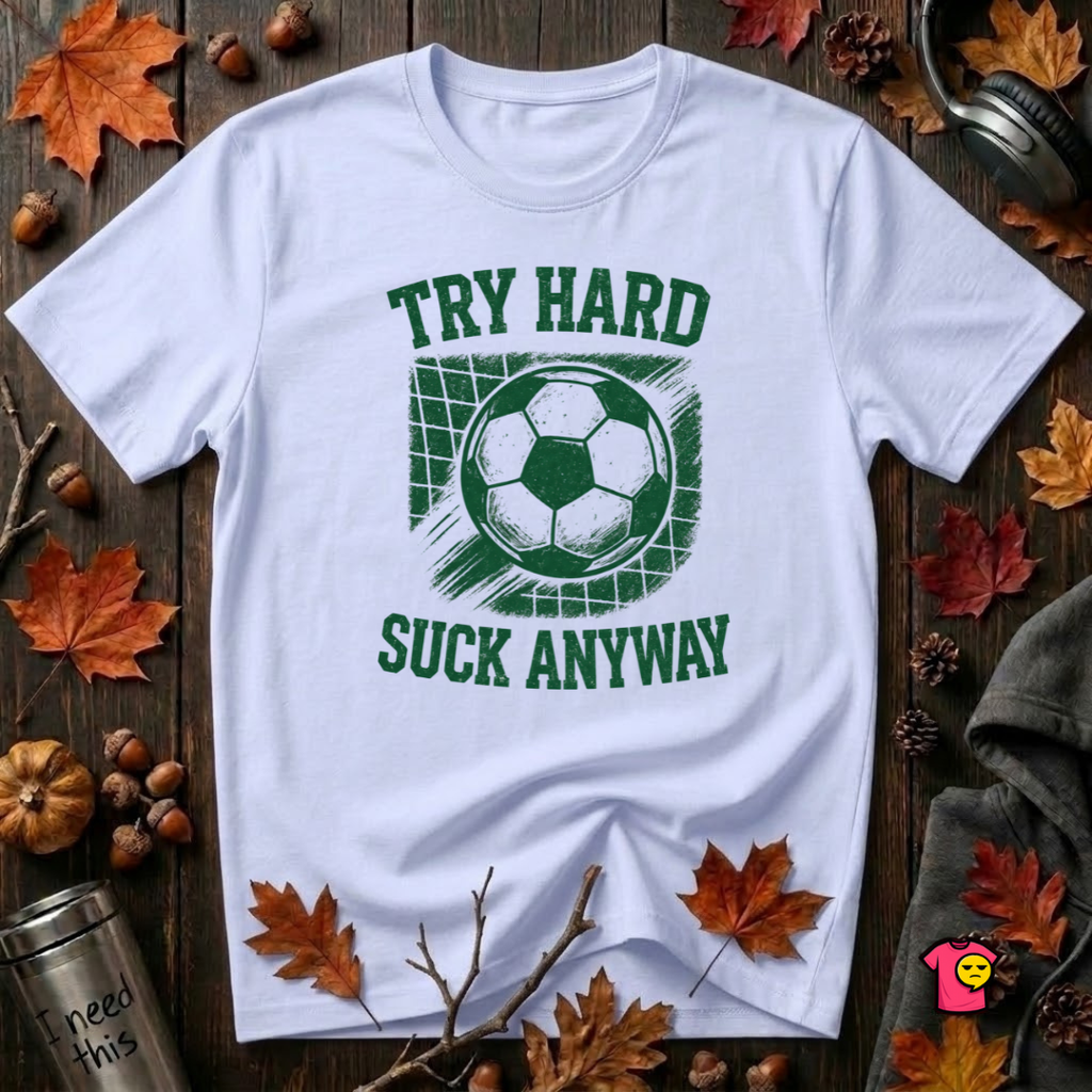 Try Hard Suck Anyway sarcastic graphic t-shirt in Ash by Snarky Sarks