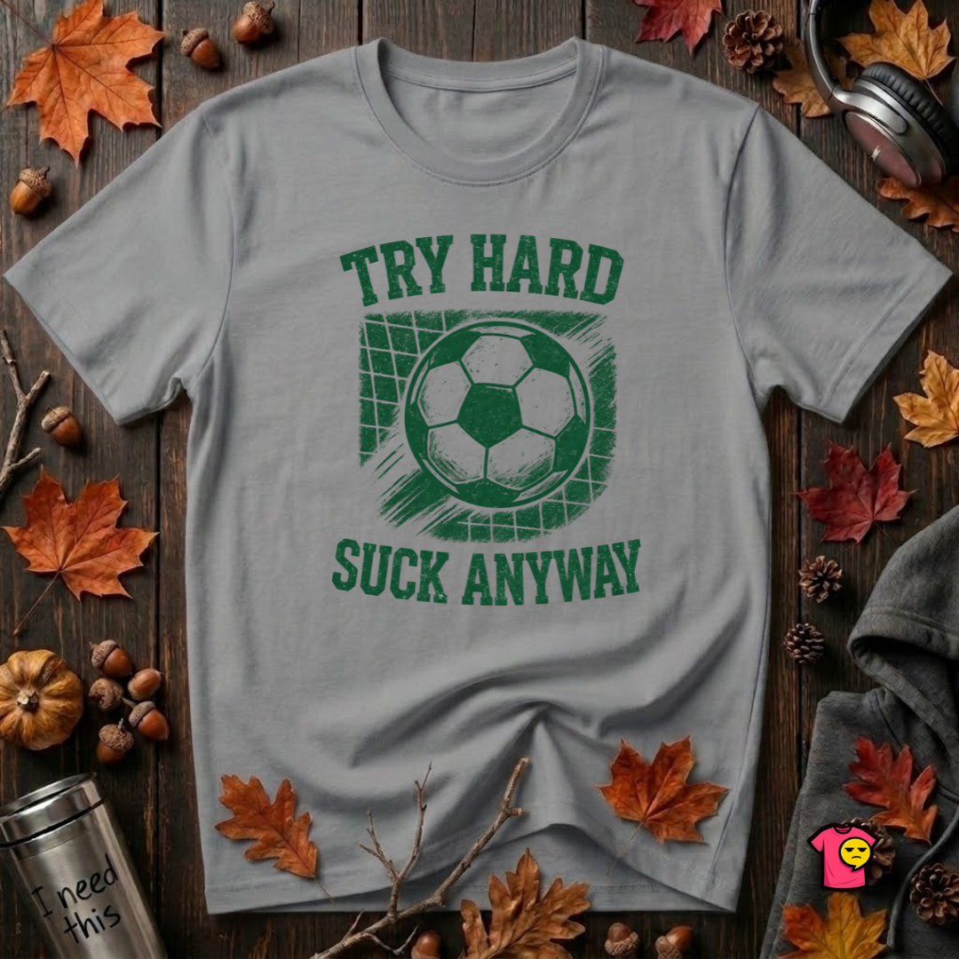 Try Hard Suck Anyway sarcastic graphic t-shirt in Heather Storm by Snarky Sarks