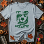 Try Hard Suck Anyway sarcastic graphic t-shirt in Light Blue by Snarky Sarks