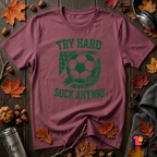 Try Hard Suck Anyway sarcastic graphic t-shirt in Maroon by Snarky Sarks
