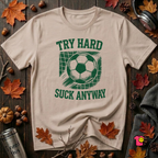 Try Hard Suck Anyway sarcastic graphic t-shirt in Natural by Snarky Sarks
