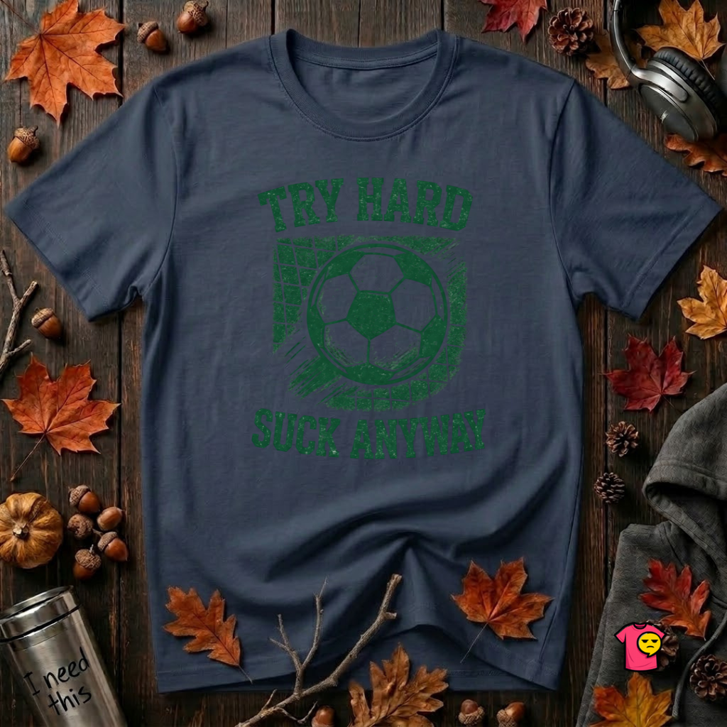 Try Hard Suck Anyway sarcastic graphic t-shirt in Navy by Snarky Sarks